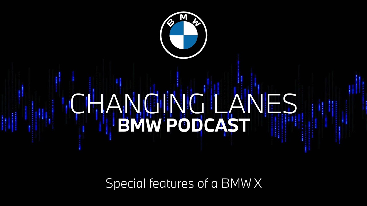 #063 Special Features Of A Bmw X : Bmw Podcast