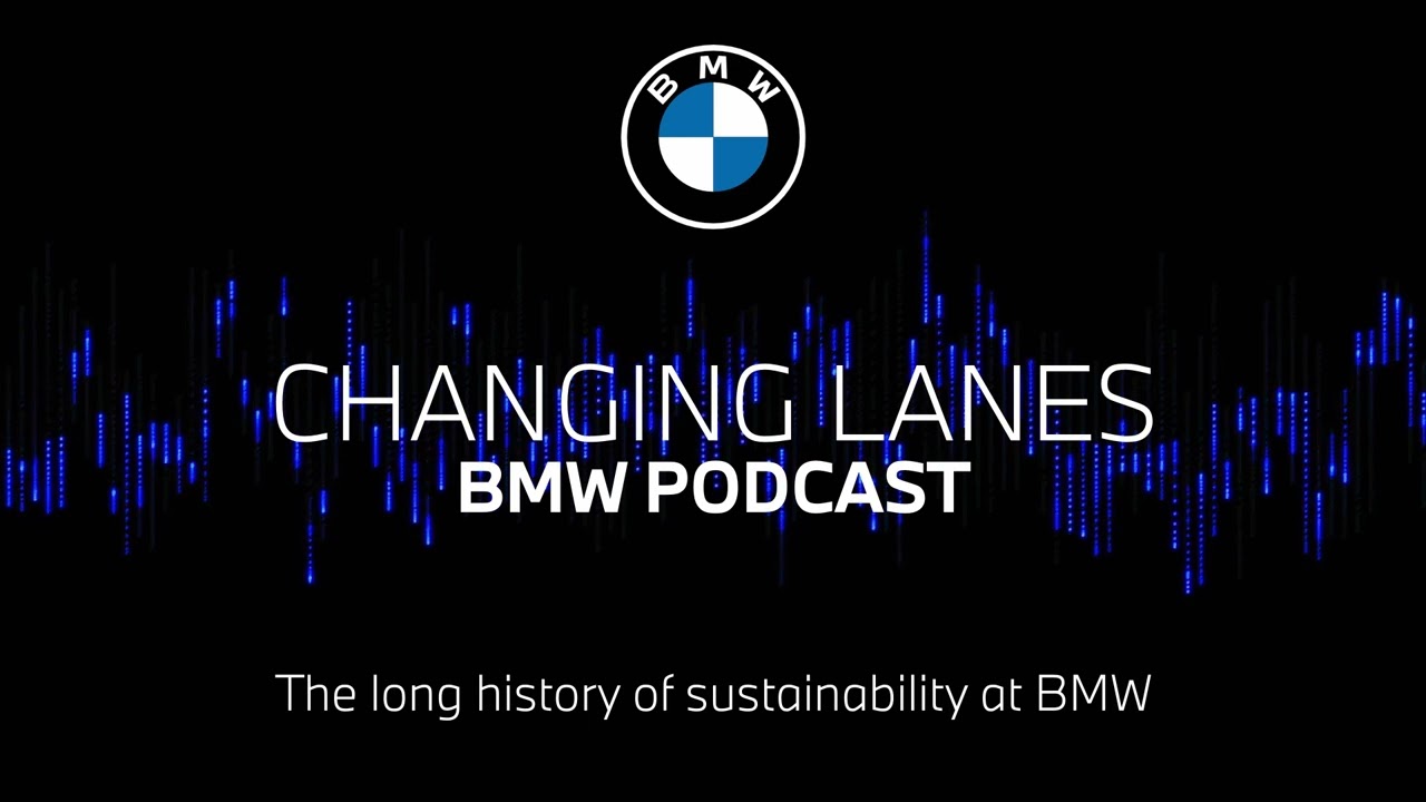 #73 The Long History Of Sustainability At Bmw : Bmw Podcast