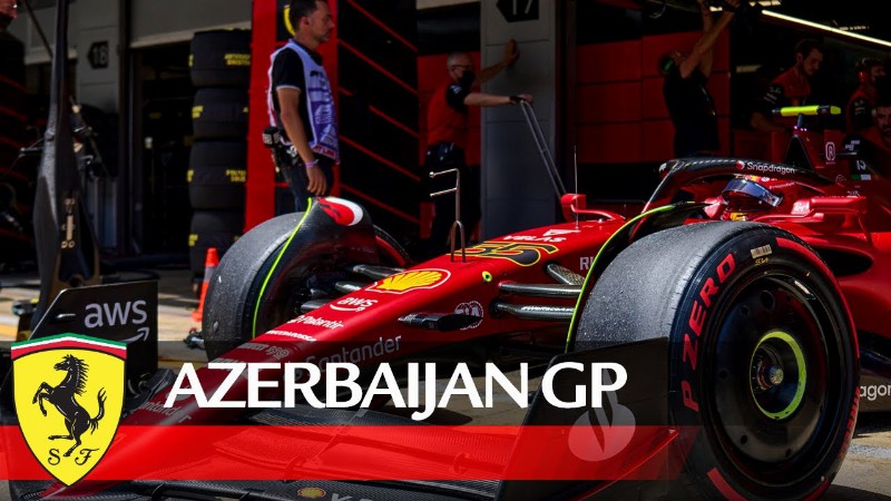 image 0 Azerbaijan Grand Prix Preview - Scuderia Ferrari 2022