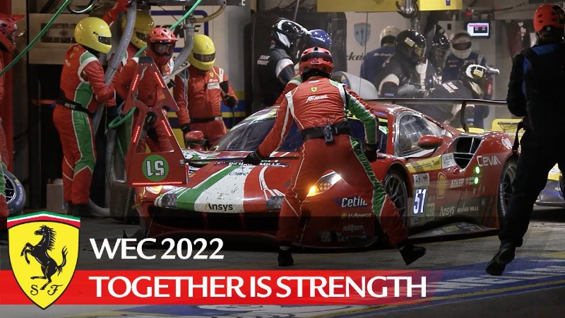 Ferrari Competizioni Gt : Wec : 2022 Together Is Strength