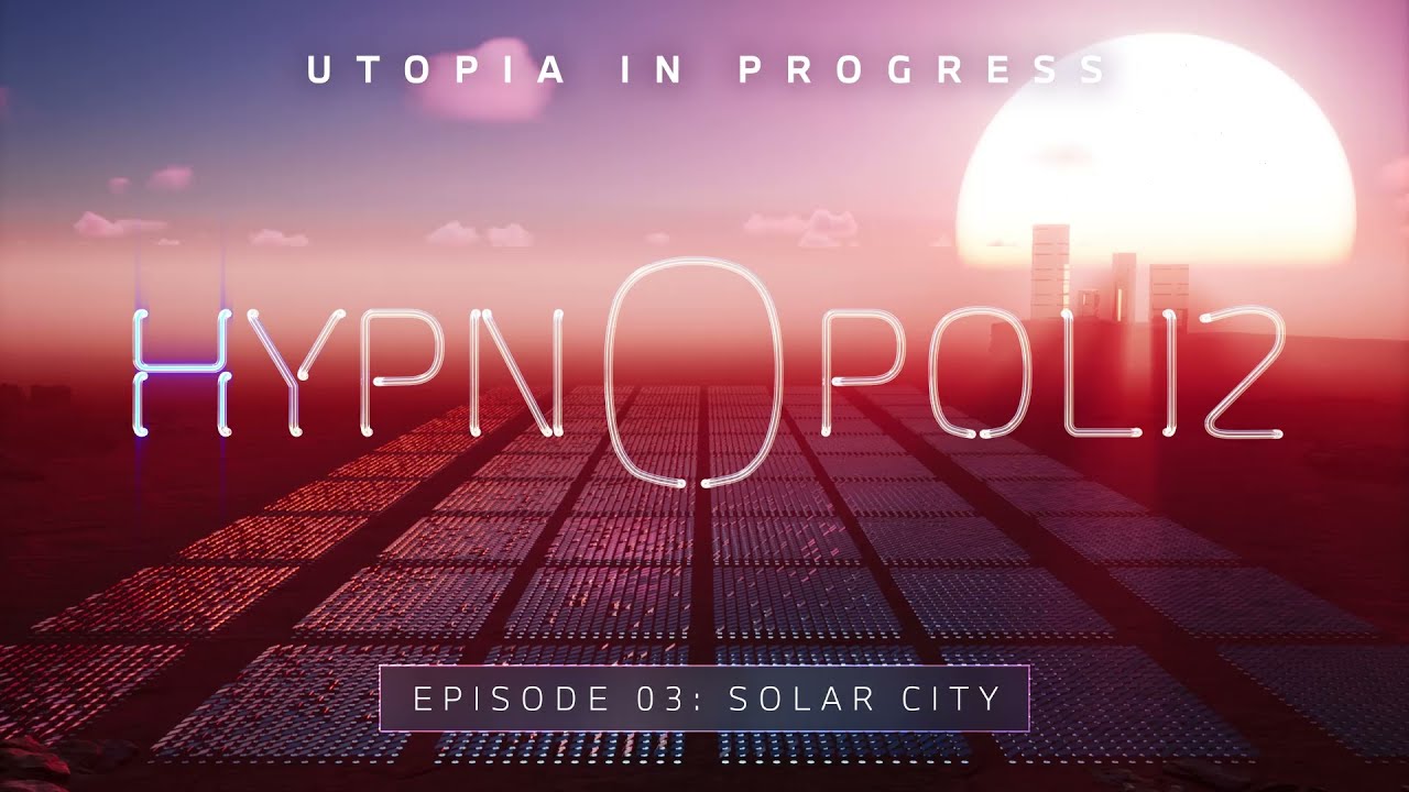 Hypnopolis 2 : Episode 03: Solar City : A Bmw Original Podcast