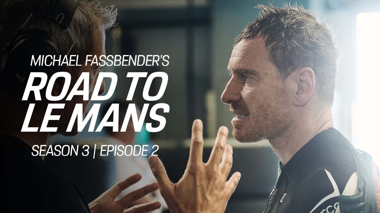 Michael Fassbender: Road To Le Mans – Season 3 Episode 2 – Along Came Andrea