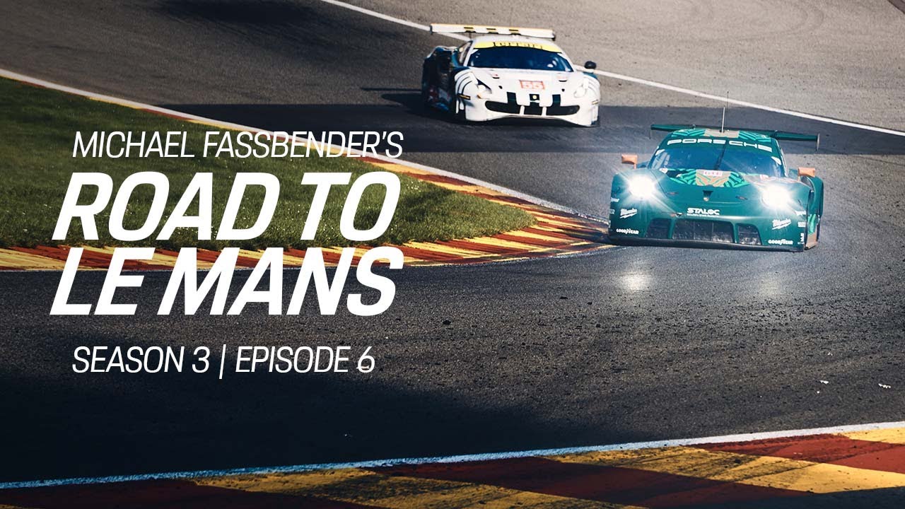 Michael Fassbender: Road To Le Mans – Season 3 Episode 6 – The Ardennes Rollercoaster