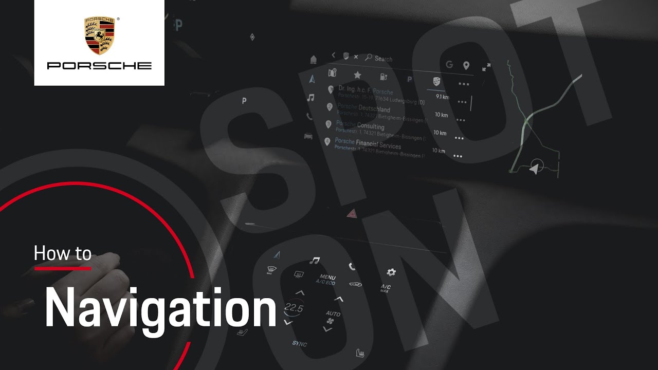 Spot On :: Part 06 – How To Use The Porsche Navigation System