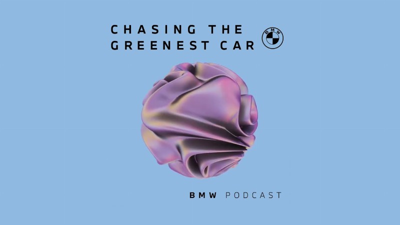 Welcome To Chasing The Greenest Car : Bmw Podcast